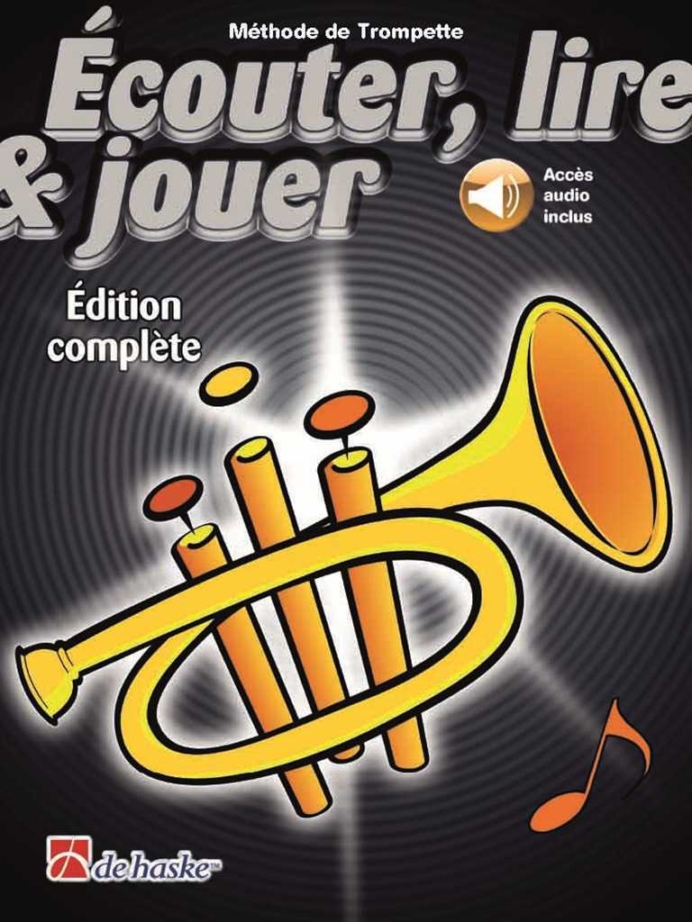 Écouter, lire & jouer Edition complète Trompette Méthode de Trompette